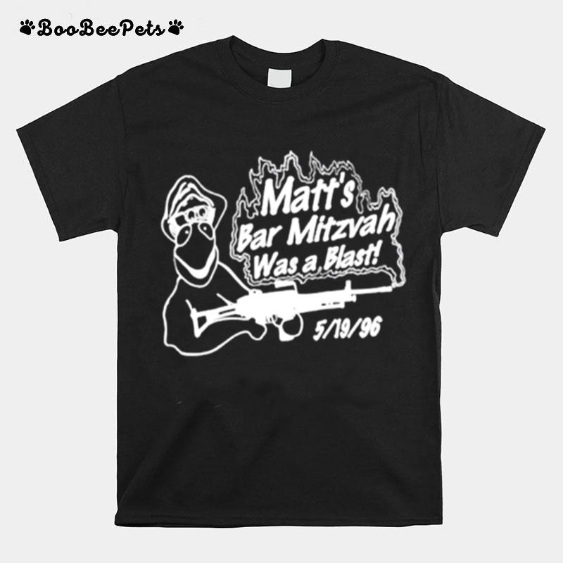 Matts Bar Mitzvah Was A Blast T-Shirt