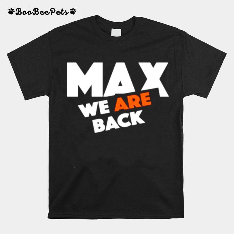 Max Verstappen We Are Back T-Shirt