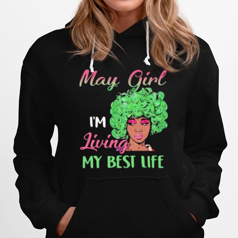 May Girl Im Living My Best Life Hoodie