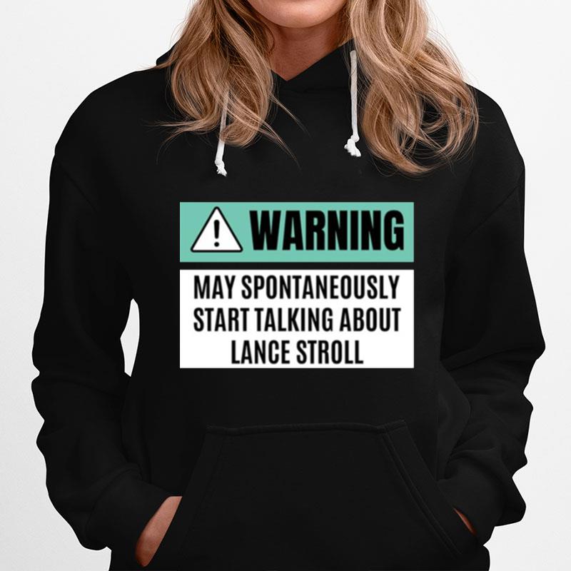 May Spontaneously Start Talking About Lance Stroll Formula 1 Hoodie