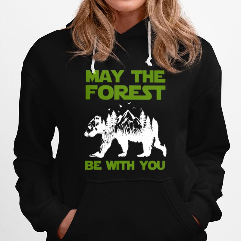May The Forest Be With You Bear Mountain Hoodie