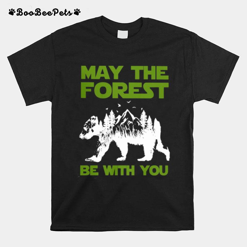 May The Forest Be With You Bear Mountain T-Shirt