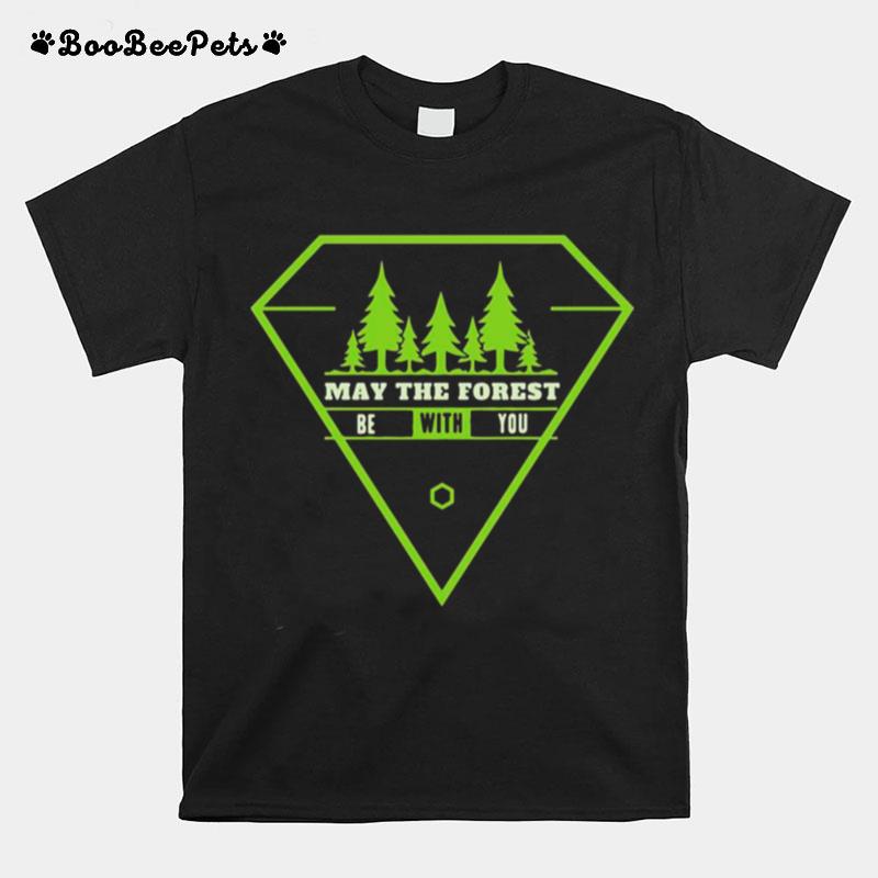 May The Forest Be With You T-Shirt