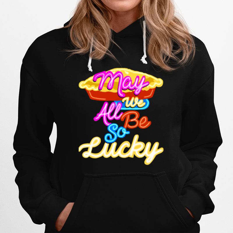 May We All Be So Lucky Jason Mraz Gift For Fans Hoodie