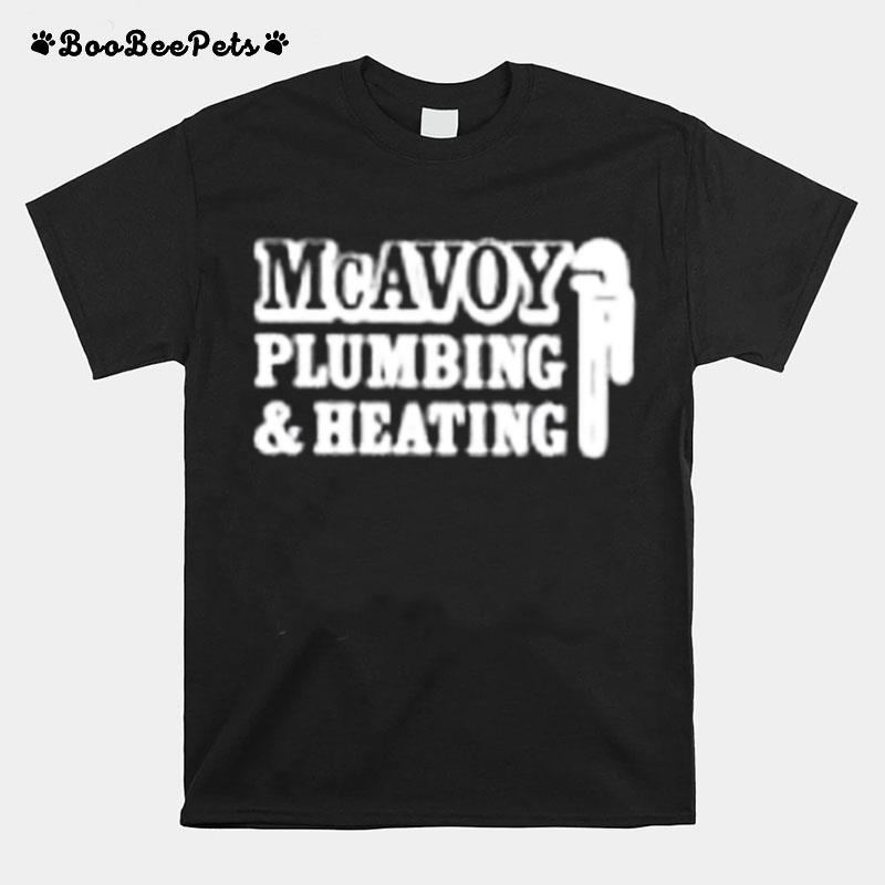 Mcavoy Plumbing And Heating T-Shirt