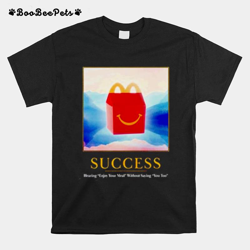 Mcdonalds Happy Meals Success T-Shirt