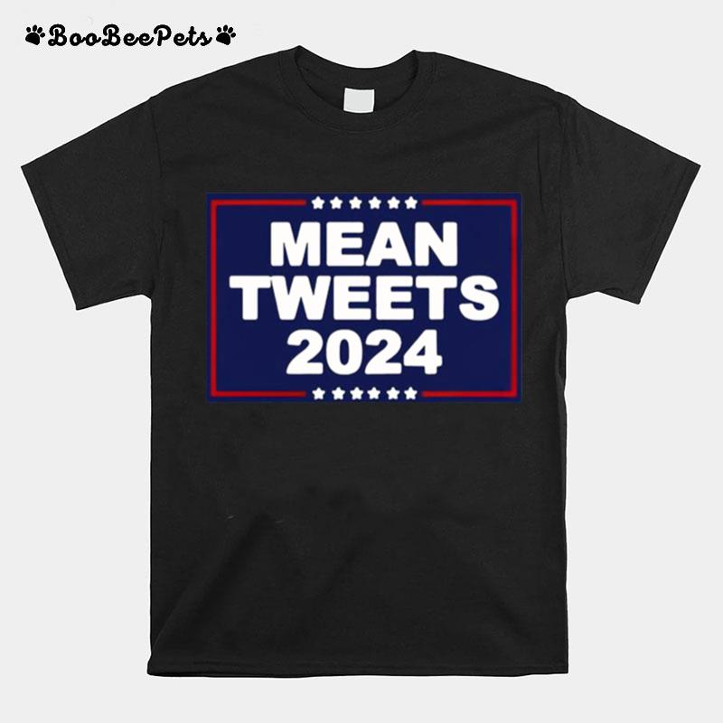 Mean Tweets 2024 T-Shirt