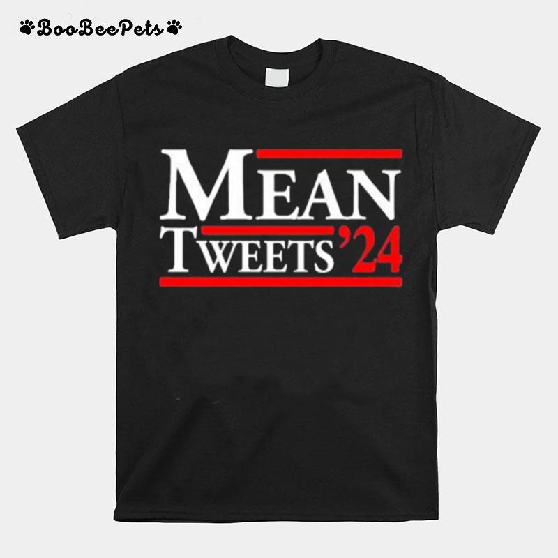 Mean Tweets 24 T-Shirt