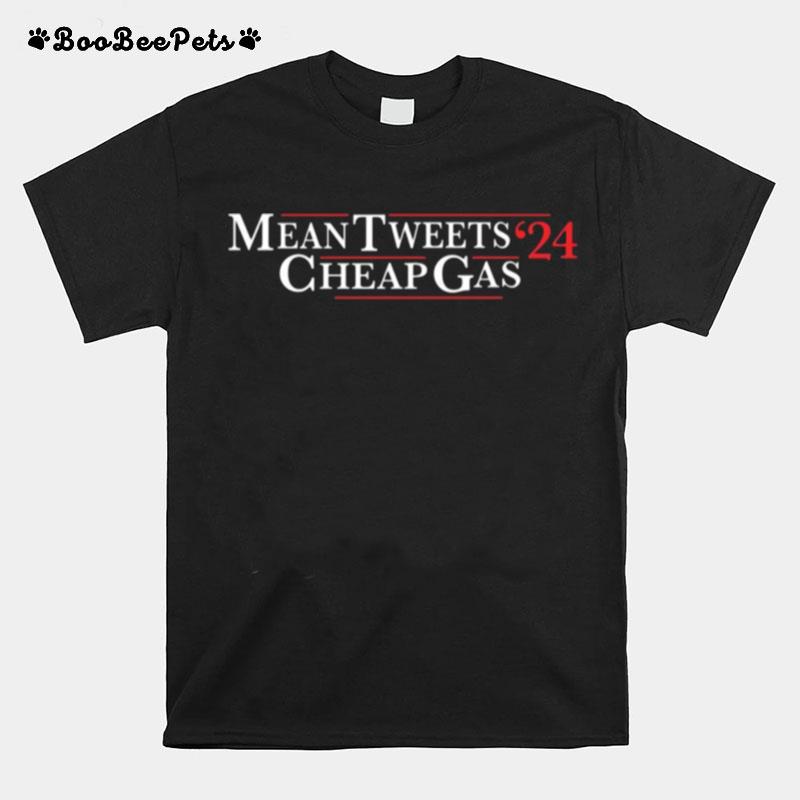 Mean Tweets Cheap Gas 2024 T-Shirt