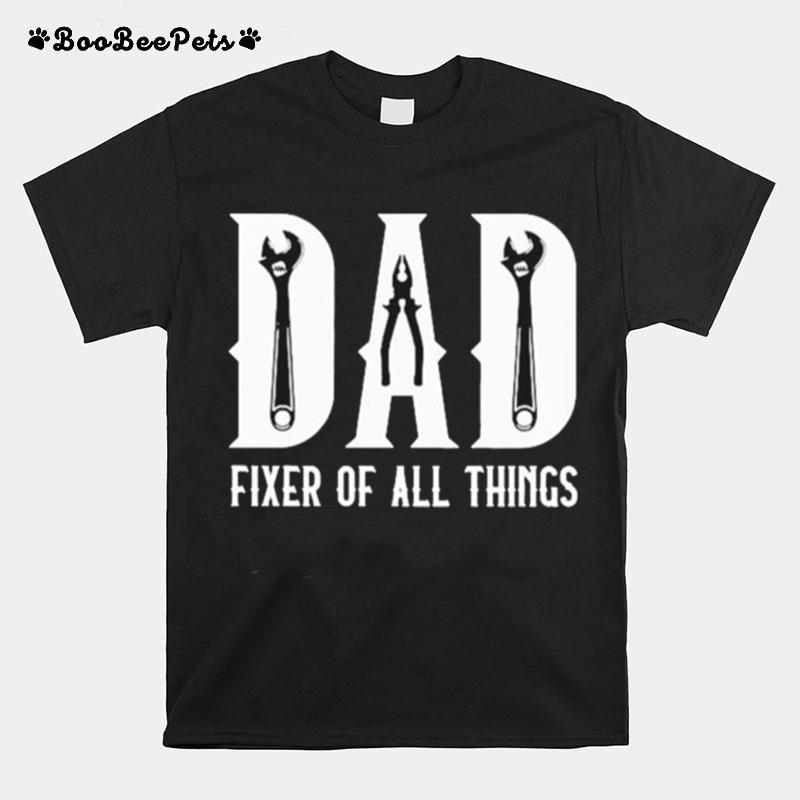 Mechanic Dad Fixer Of All Things T-Shirt