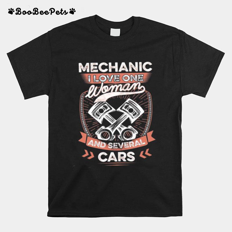 Mechanic I Love One Woman And Several Cars T-Shirt