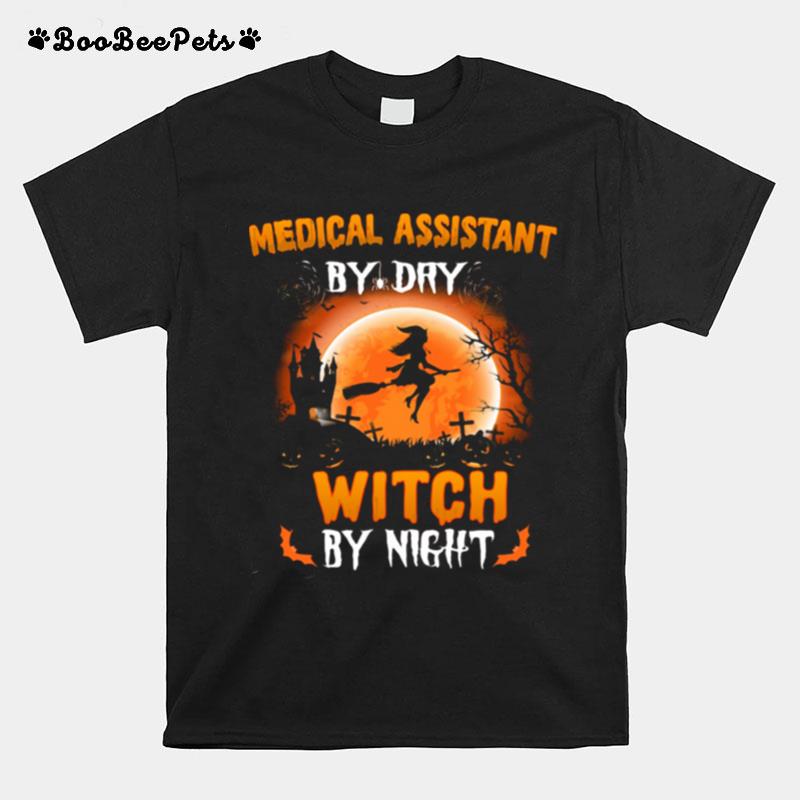 Medical Assistant By Dry Witch By Night Halloween T-Shirt