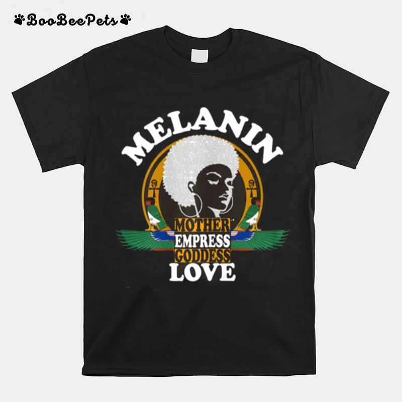 Melanin Mother Empress Goddess Love African American T-Shirt