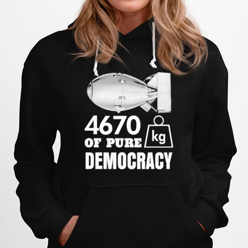 Memeabletees Merch 4670 Kg Of Pure Democracy Hoodie