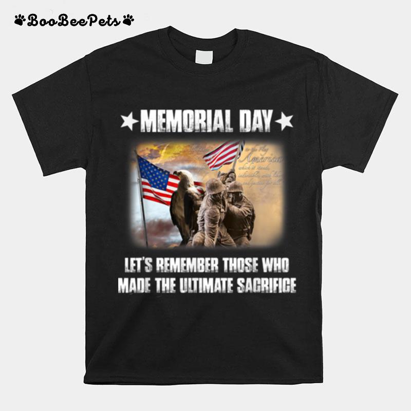 Memorial Day Lets Remember Those Who Made The Ultimate T B09Zkz5Bt2 T-Shirt