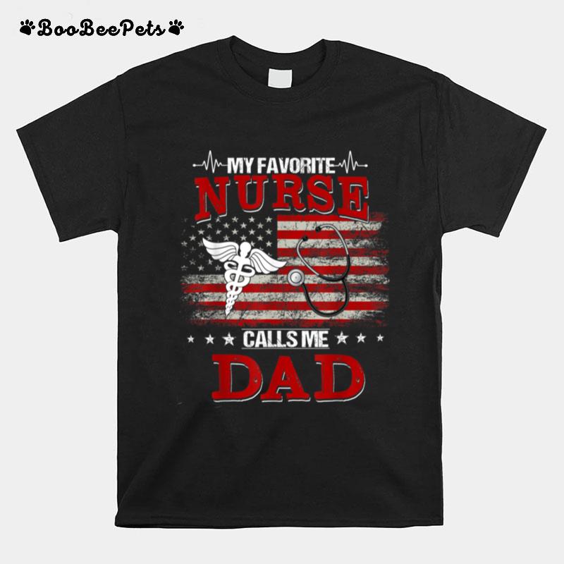 Men My Favorite Nurse Calls Me Dad Us Flag Funny Fathers Day T B0B3Dn23Jx T-Shirt