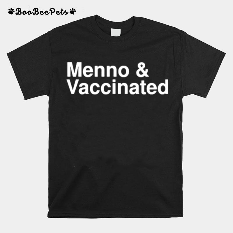 Menno And Vaccinated T-Shirt