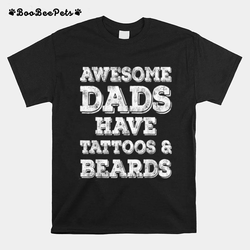 Mens Awesome Dads Have Tattoos And Beards Fathers Day 2022 Gift T B0B3Dt5Xsx T-Shirt