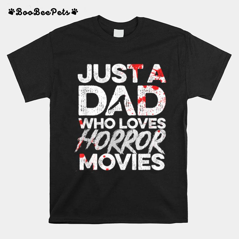 Mens Halloween Horror Movie Quote For Your Horror Movie Dad T B0B34Bpdsq T-Shirt