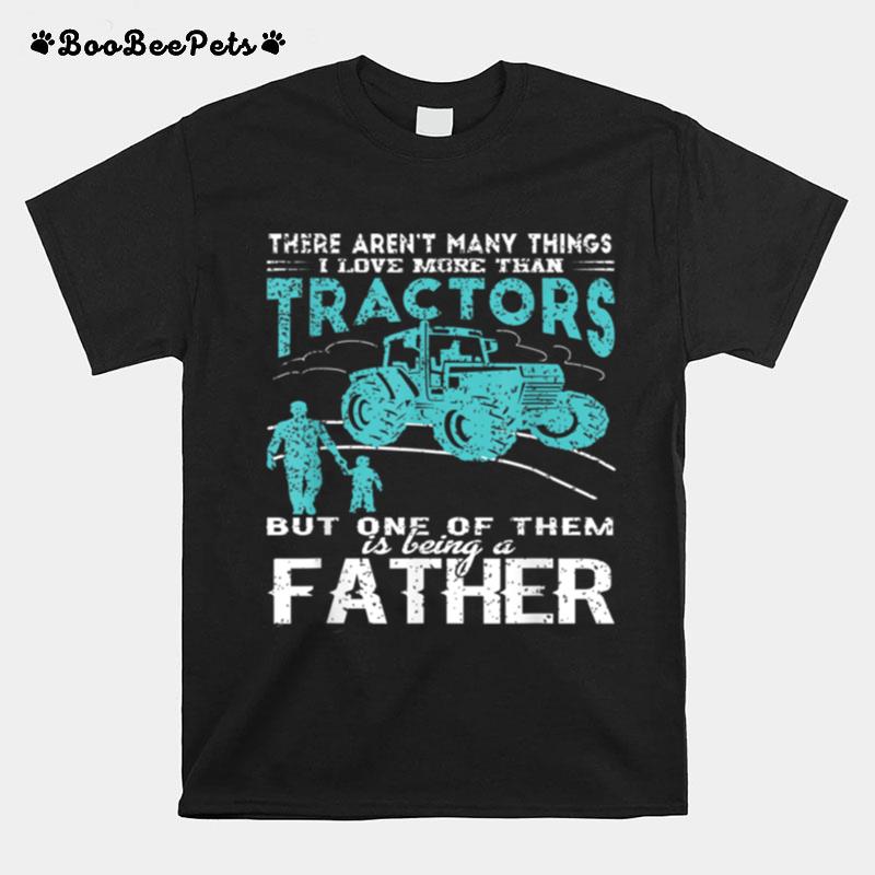 Mens I Love More Than Tractors Lovers Funny Farmer Fathers Day T B09Zq9W3B3 T-Shirt