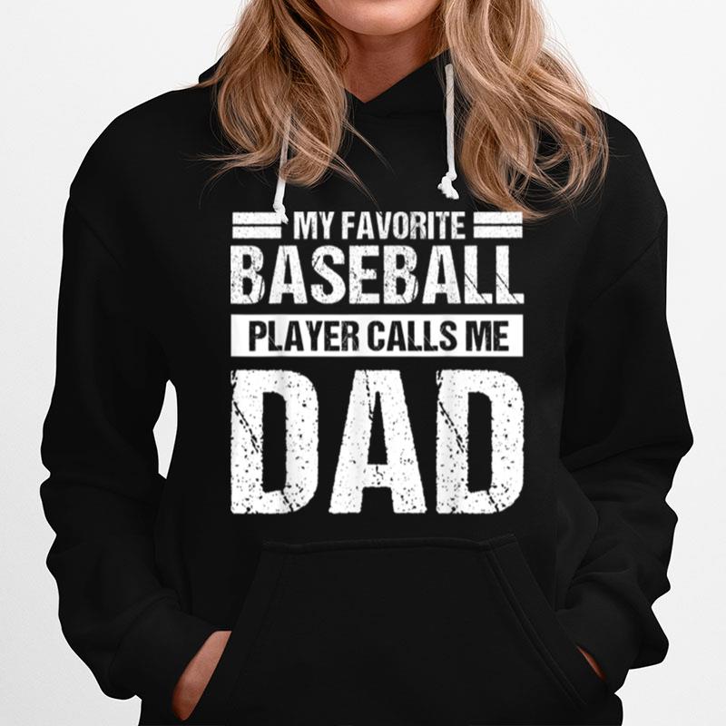 Mens My Favorite Baseball Player Calls Me Dad Fathers Day T B0B3Dn9H37 Hoodie