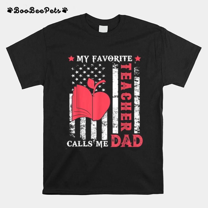 Mens My Favorite Teacher Calls Me Dad Usa Flag Fathers Day T-Shirt