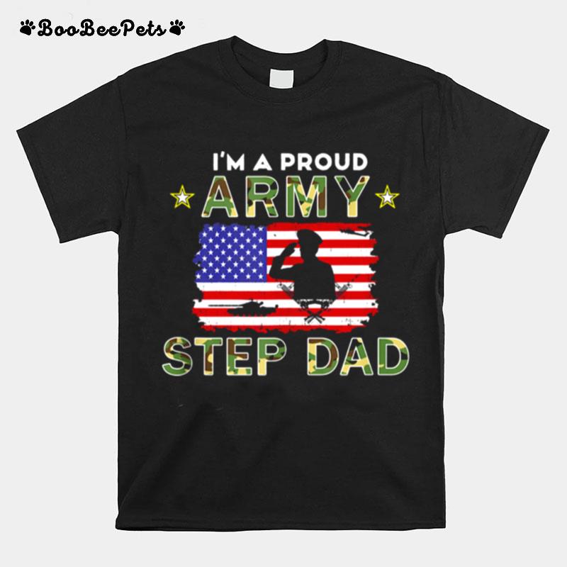 Mens Proud Army Stepdadim A Proud Army Step Dad Camouflage Army T-Shirt