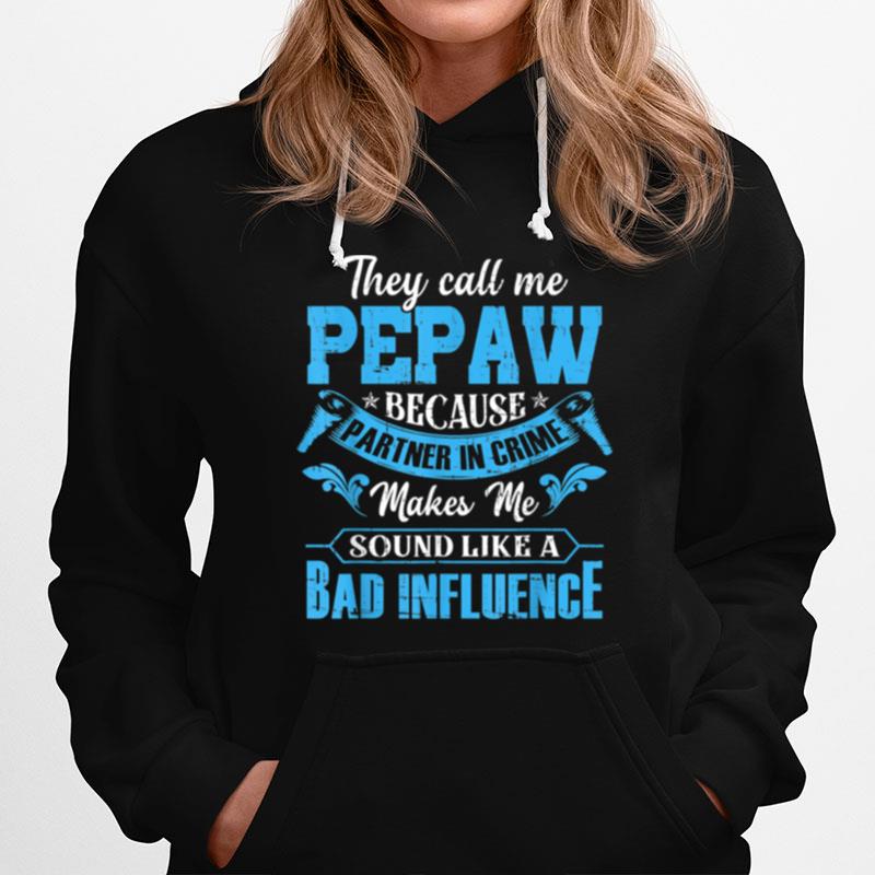 Mens They Call Me Pepaw Because Partner In Crime Hoodie