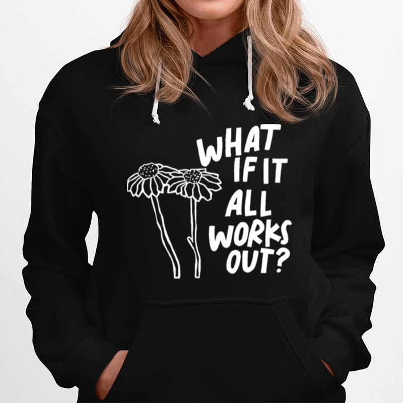 Mens What If It All Works Out Hoodie