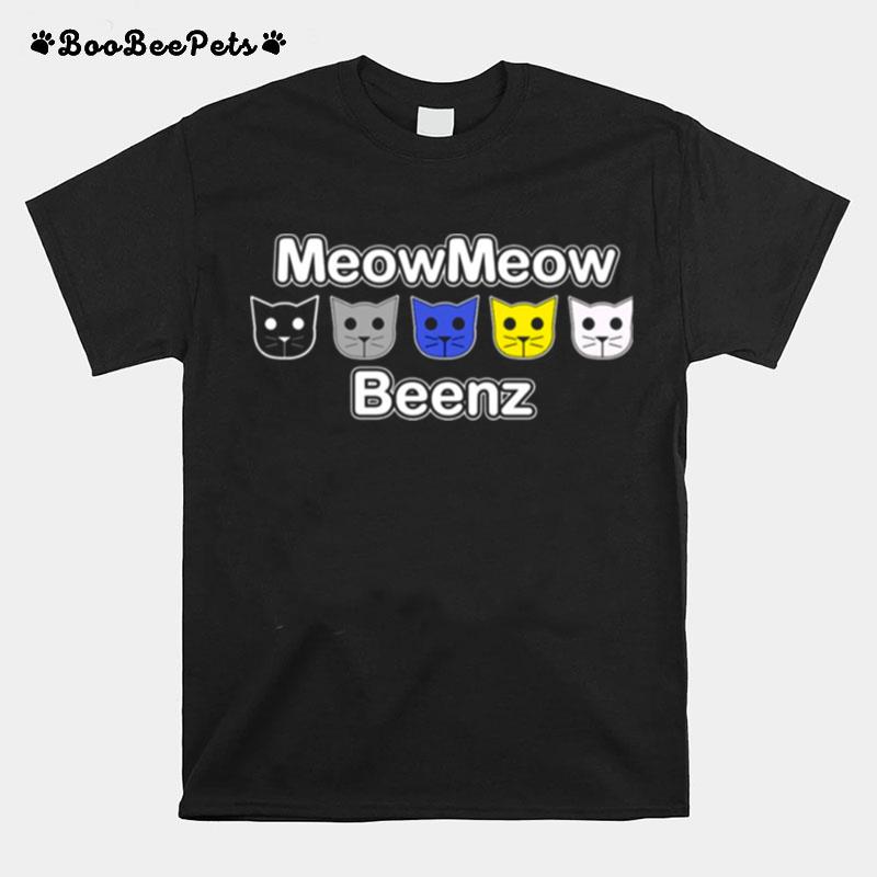 Meow Meow Beenz T-Shirt