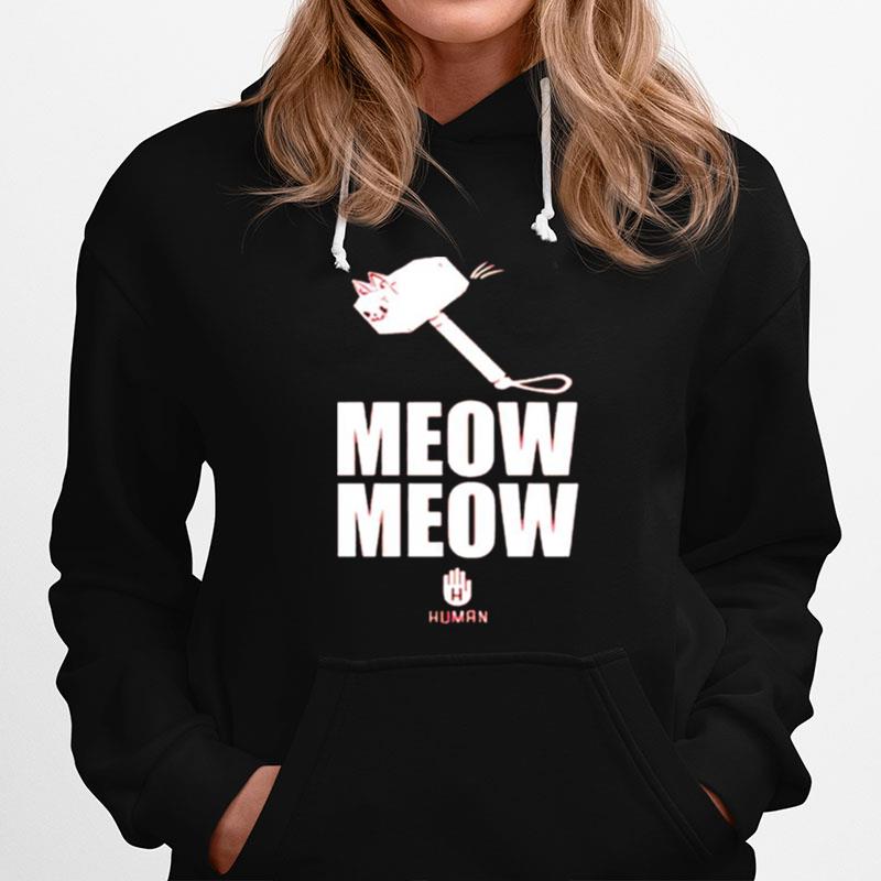 Meow Meow Human Hoodie