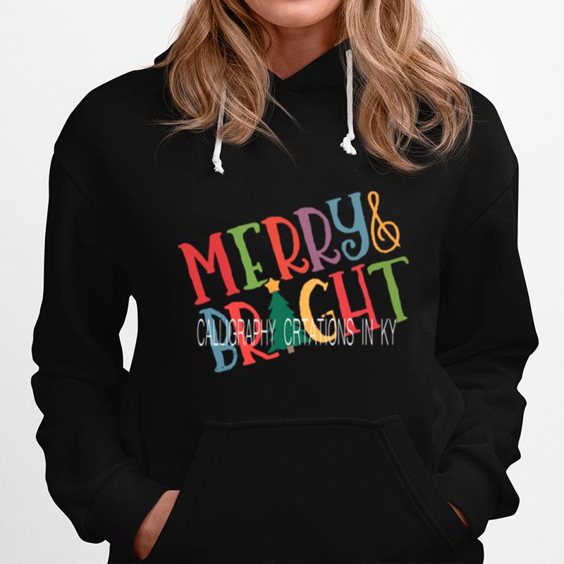 Merry And Bright Calligraphy Creations In Ky Hoodie