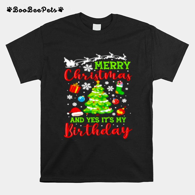 Merry Christmas And Yes Its My Birthday Xmas Tree Party T-Shirt