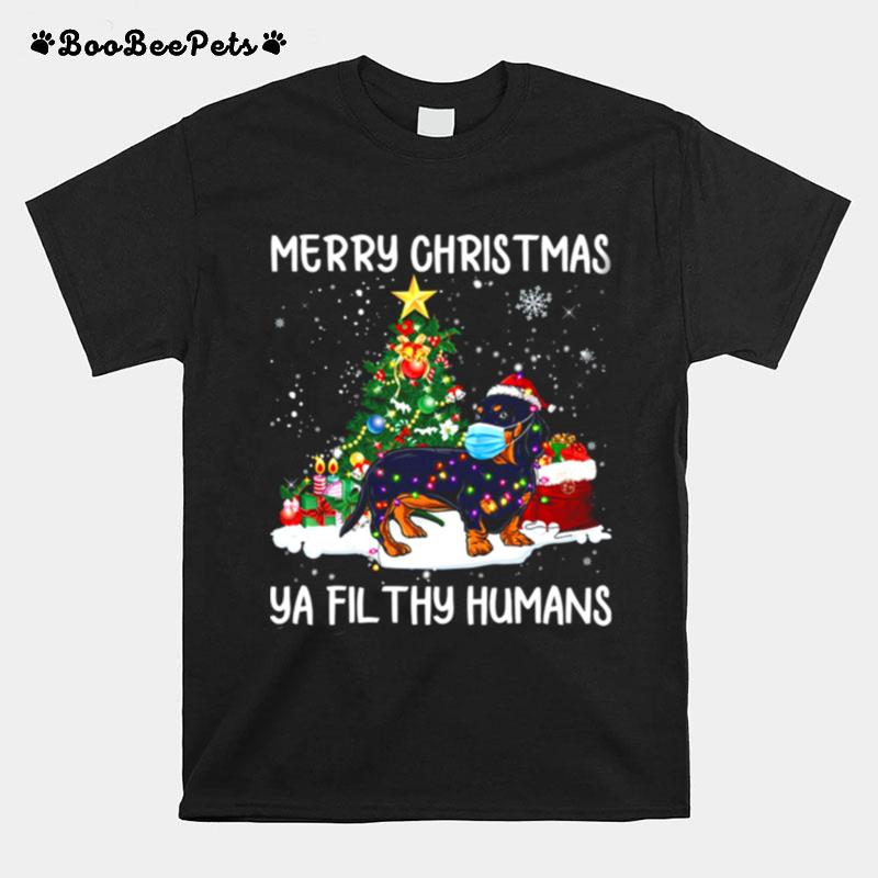 Merry Christmas Ya Fil Thy Humans T-Shirt