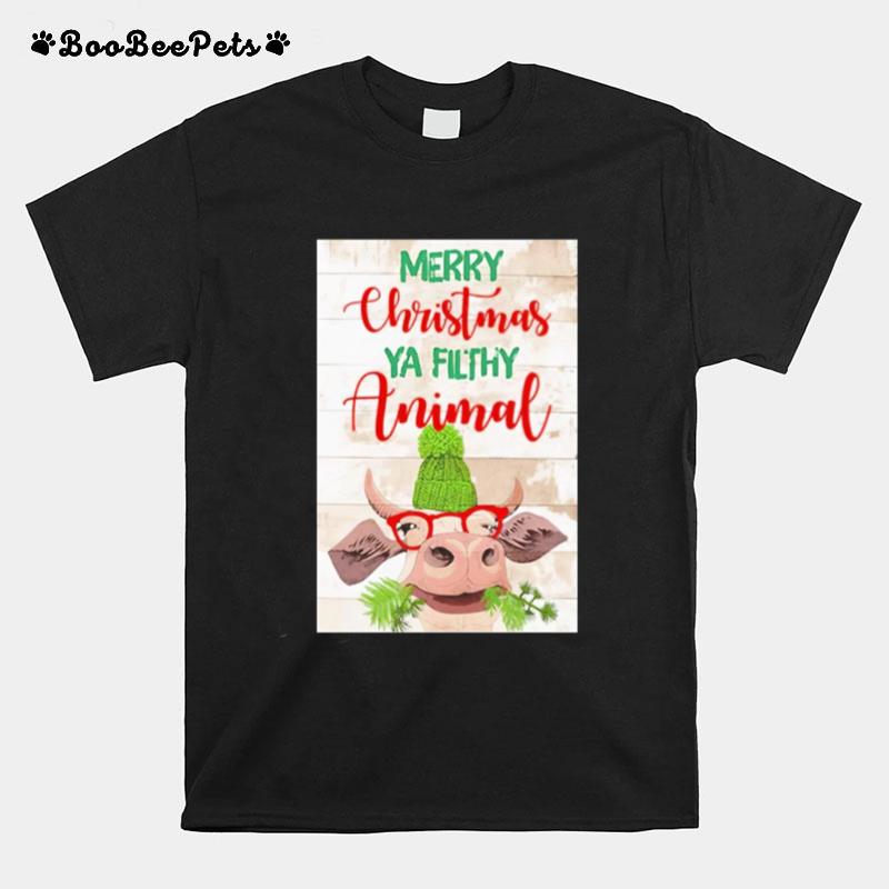 Merry Christmas Ya Filthy Animal Cow T-Shirt