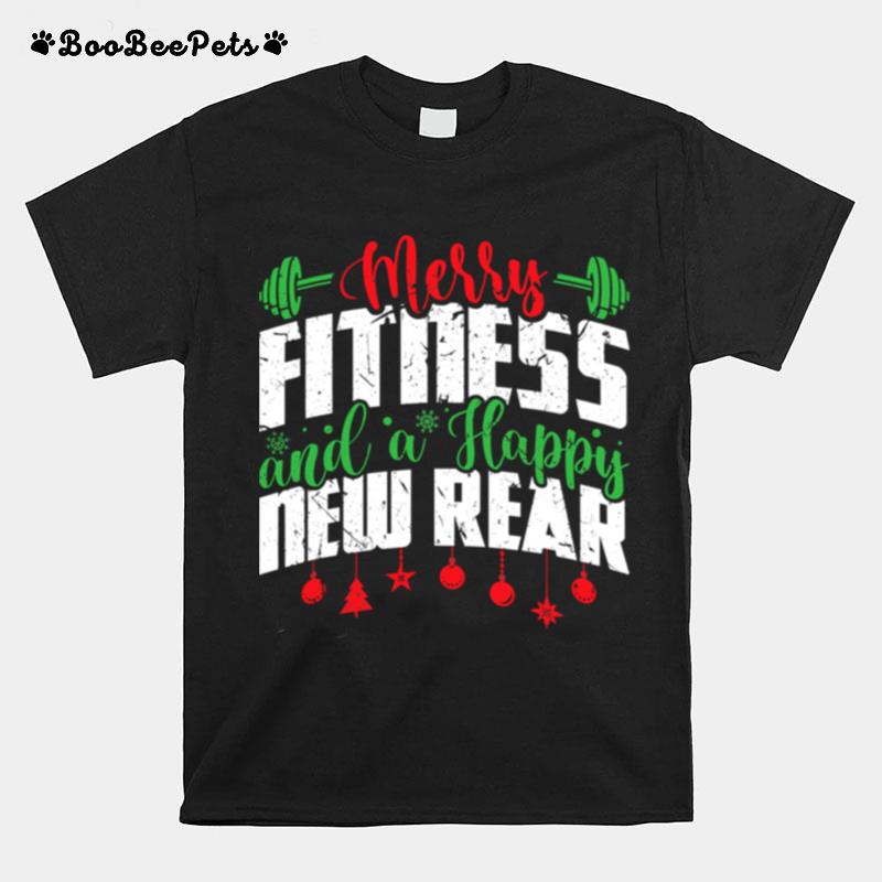 Merry Fitness And A Happy New Rear Christmas New Year T-Shirt