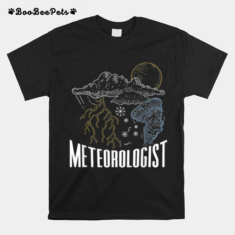 Meteorologist Job Meteorology Weather Forecast T-Shirt