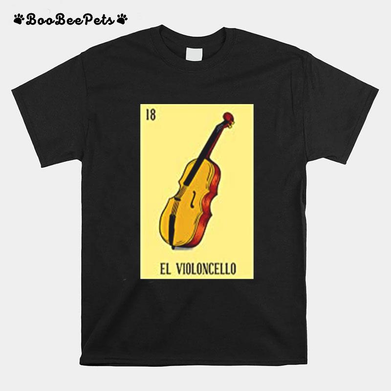 Mexican Lottery El Violoncello The Violin Game Of Mexico T-Shirt