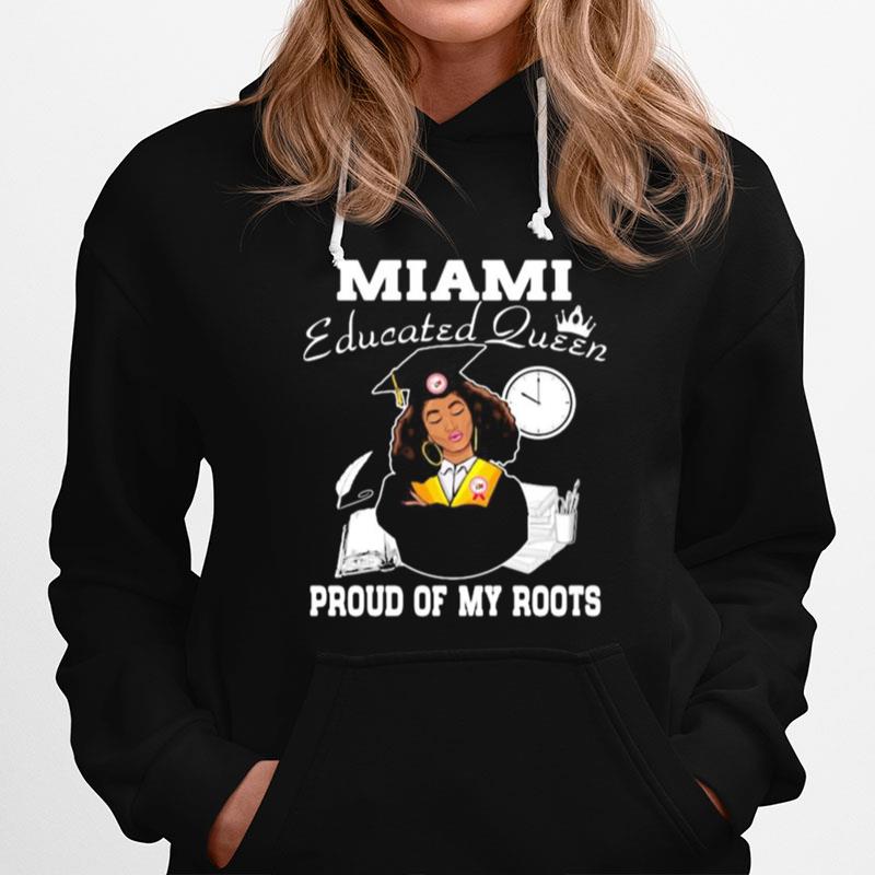 Miami Educated Queen Proud Of My Roots Logo Hoodie