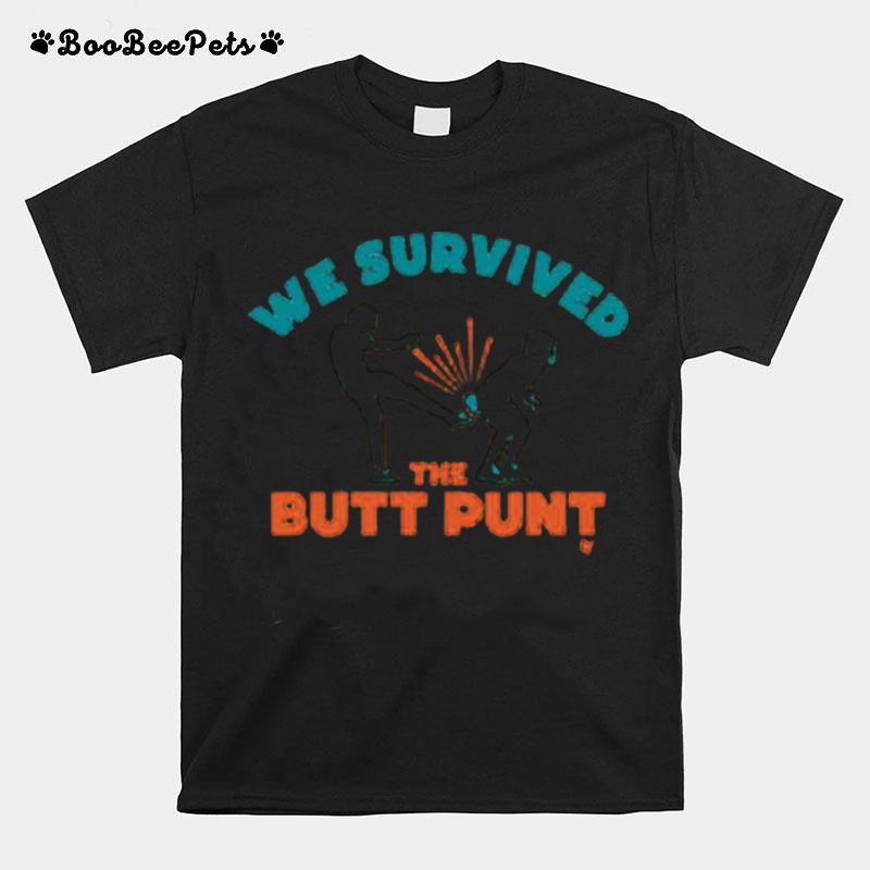 Miami Football We Survived The Butt Punt T-Shirt
