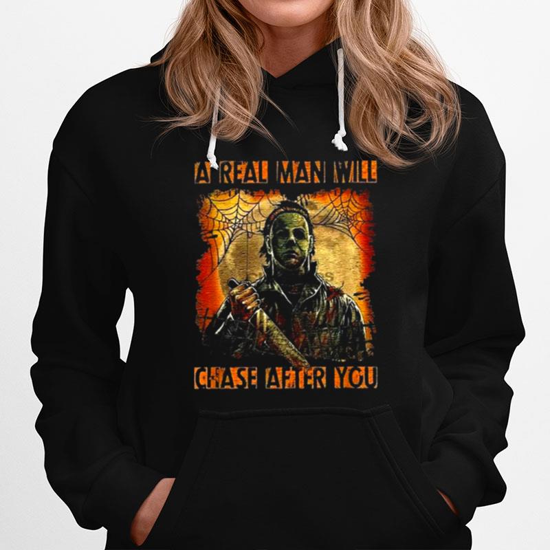 Michael Myers Get A Man That Will Chase After You Halloween Hoodie