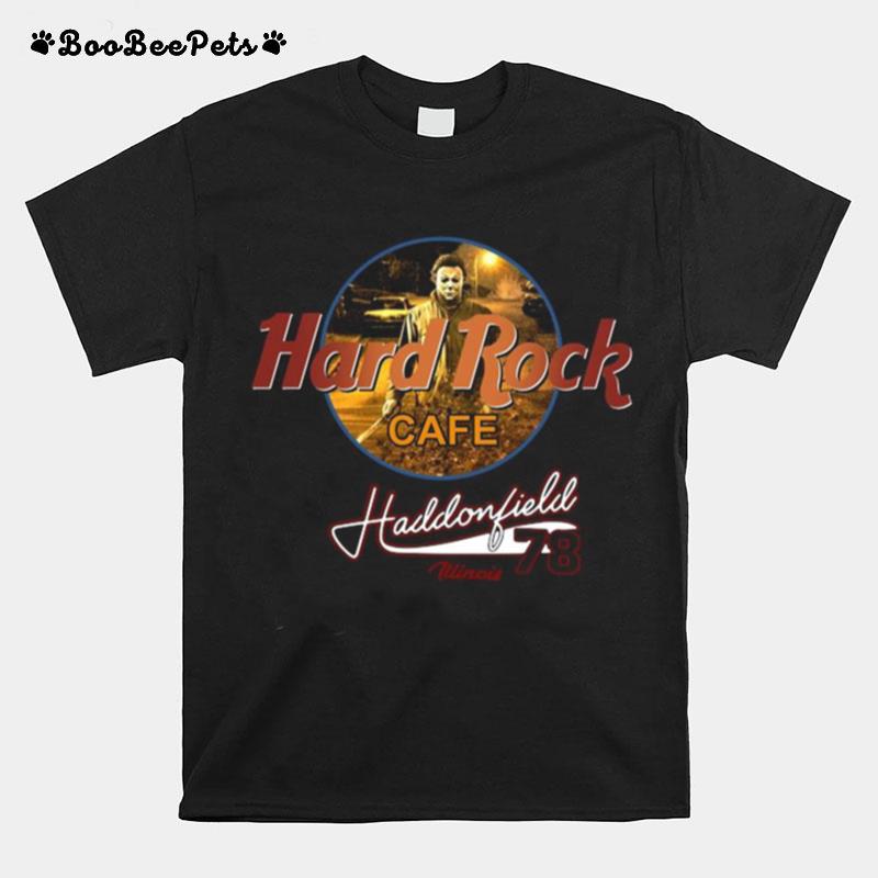 Michael Myers Hard Rock Cafe Haddonfield Winois 78 T-Shirt