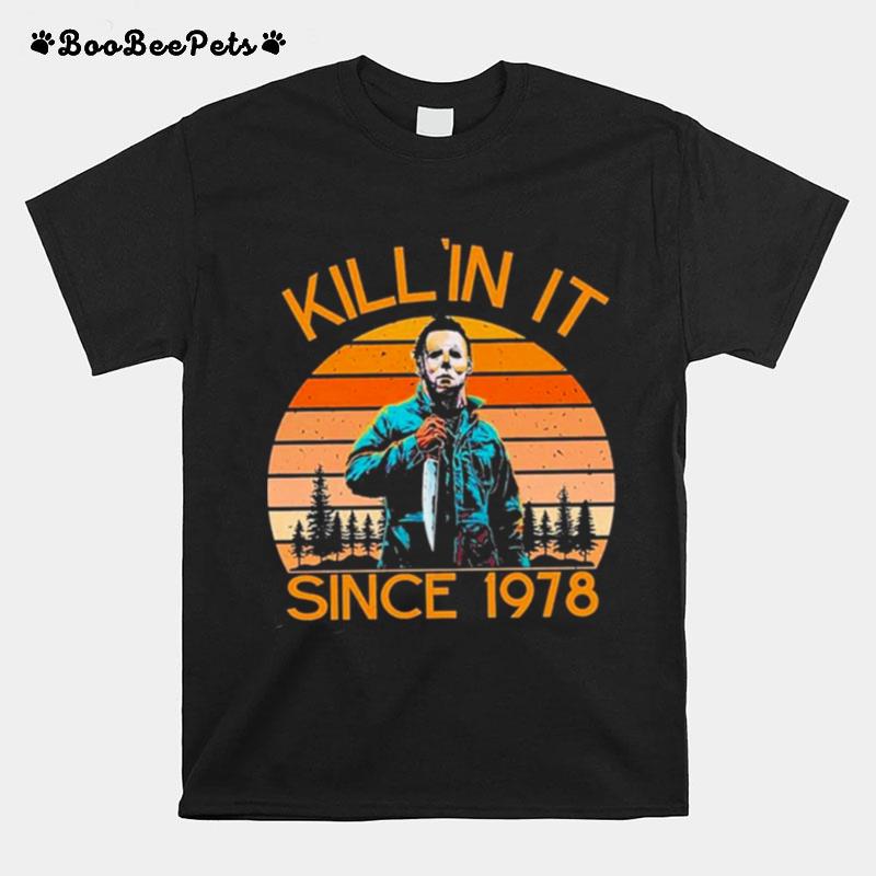 Michael Myers Killin It Happy Halloween Trick Or Treat T-Shirt