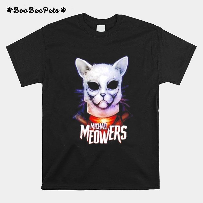Michael Myers Michael Meowers T-Shirt