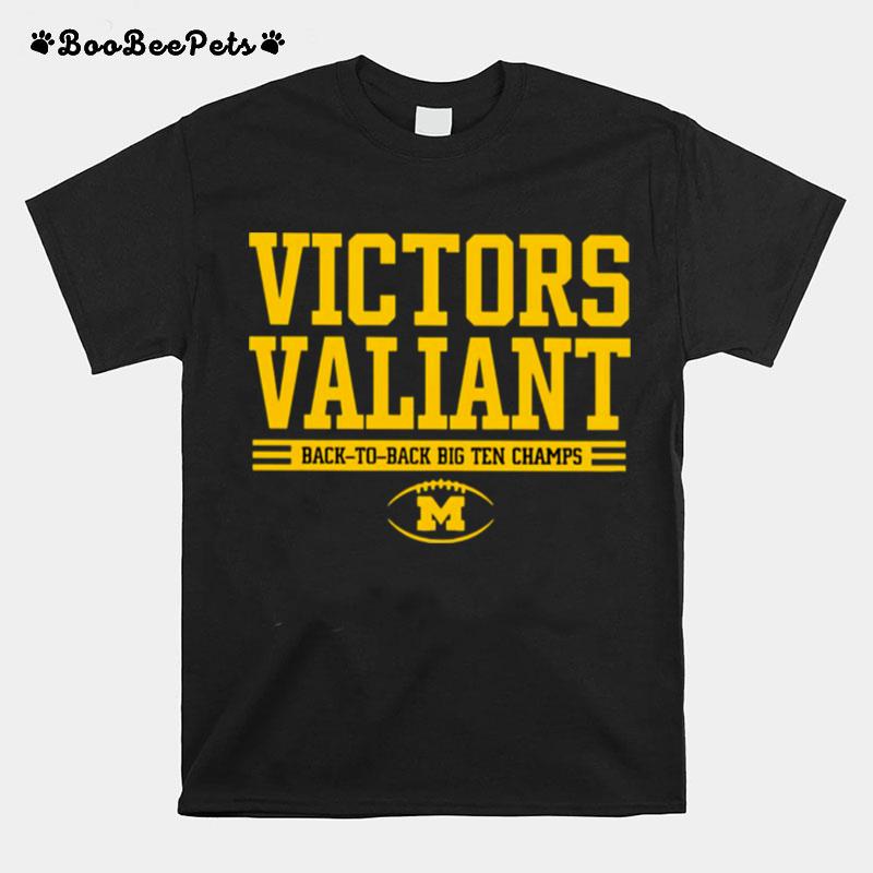 Michigan Football Victors Valiant Back To Back T-Shirt