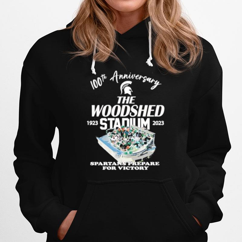 Michigan State Spartans 100Th Anniversary The Woodshed Stadium 1923 2023 Spartans Prepare For Victory Hoodie