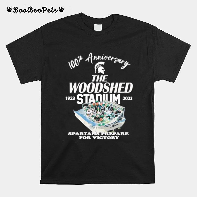 Michigan State Spartans 100Th Anniversary The Woodshed Stadium 1923 2023 Spartans Prepare For Victory T-Shirt