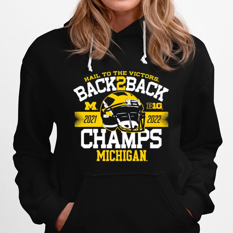 Michigan Wolverines Hail To The Victors Back To Back Champs Hoodie