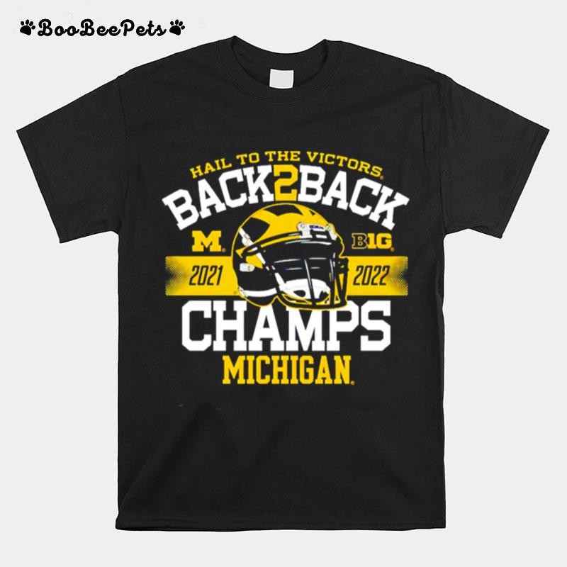 Michigan Wolverines Hail To The Victors Back To Back Champs T-Shirt