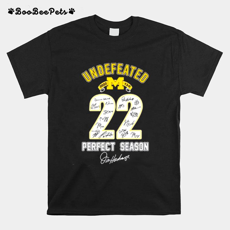 Michigan Wolverines Undefeated 2022 22 Perfect Season Signatures T-Shirt